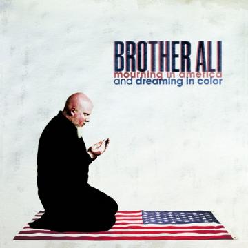 Brother Ali Mourning In America And Dreaming In Color