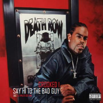 Crooked I Say Hi To The Bad Guy (Ultimate Edition)