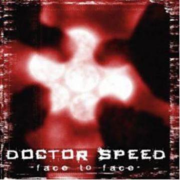 Doctor Speed Face To Face