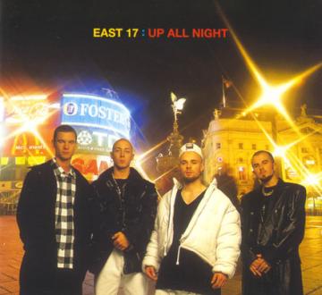 East 17 Up All Night