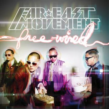 Far East Movement Free Wired