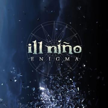 Ill Nino Enigma