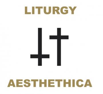 Liturgy Aesthethica