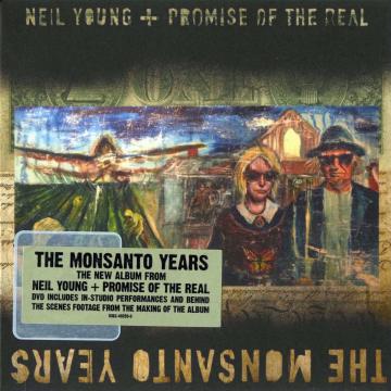Neil Young and Promise Of The Real The Monsanto Years