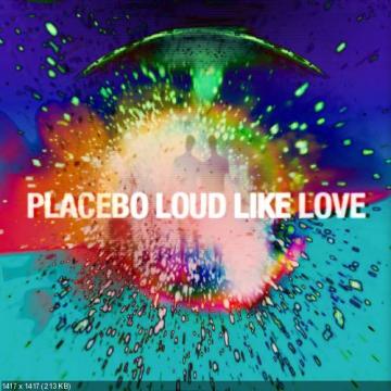 Placebo Loud Like Love [Deluxe Edition]