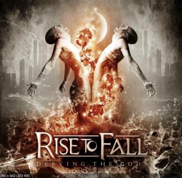 Rise To Fall Defying The Gods