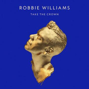Robbie Williams Take The Crown