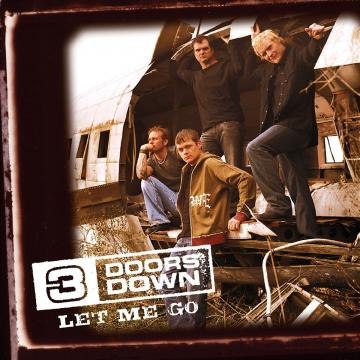 3 Doors Down Let Me Go