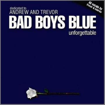 Bad Boys Blue Unforgettable