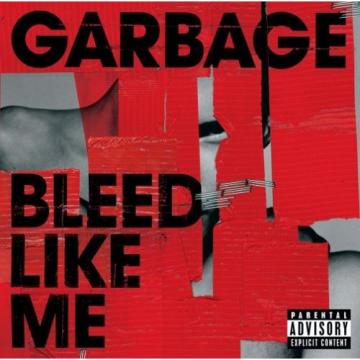 Garbage Bleed Like Me