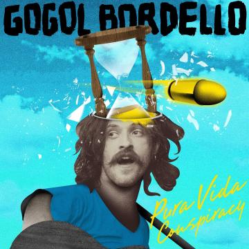 Gogol Bordello Pura Vida Conspiracy