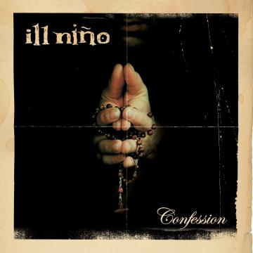 Ill Nino Confession