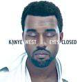 Kanye West - Eyes Closed