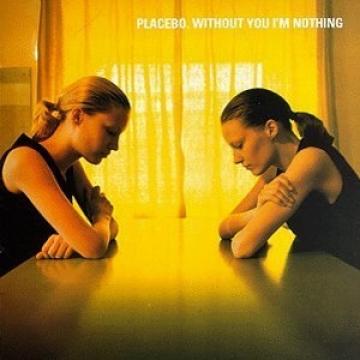 Placebo Without You I'm Nothing