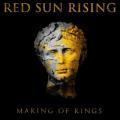 Red Sun Rising - Making Of Kings