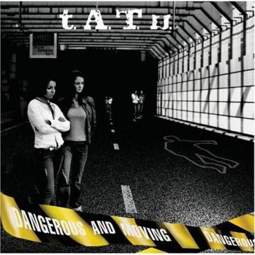 t.A.T.u. Dangerous and Moving