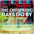 The Offspring - Days Go By